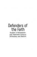 Defenders of the Faith: Studies in Nineteenth- and Twentieth-Century Orthodoxy and Reform
 9781644691458