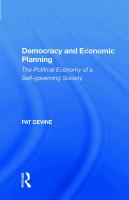 Democracy and Economic Planning: The Political Economy of a Self-governing Society [2018 ed.]
 9780367003258, 9780429033117