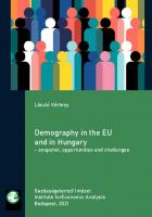 Demography in the EU and in Hungary - snapshot, opportunities and challenges
 9786158244404
