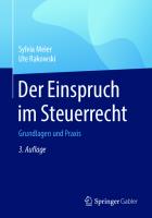 Der Einspruch im Steuerrecht: Grundlagen und Praxis [3. Aufl. 2019]
 978-3-658-27021-6, 978-3-658-27022-3