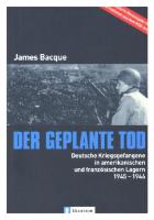 Der geplante Tod: Deutsche Kriegsgefangene in amerikanischen und französischen Lagern 1945-1946
 3548331637
