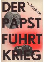 Der Papst fuehrt Krieg (1938, 52 S., Scan-Text, Fraktur)
