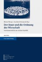 Der Staat und die Ordnung der Wirtschaft: Vom Kaiserreich bis zur Berliner Republik
 351510142X, 9783515101424