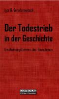 Der Todestrieb in der Geschichte: Erscheinungsformen des Sozialismus [2 ed.]
 9783939562634