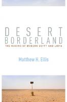 Desert Borderland: The Making of Modern Egypt and Libya [ebook ed.]
 1503605574,  9781503605572