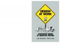 Design at Work: Cooperative Design of Computer Systems [1 ed.]
 0805806121, 9780805806120