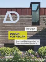 Design for Health: Sustainable Approaches to Therapeutic Architecture
 9781119162148, 9781119162131