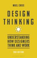 Design Thinking: Understanding how designers think and work [2 ed.]
 1350305022, 9781350305021