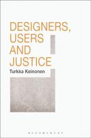 Designers, Users and Justice
 9781474245043, 9781474244992, 9781474245005