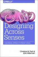 Designing Across Senses: A Multimodal Approach to Product Design [1 ed.]
 9781491954249, 1491954248