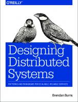Designing distributed systems: patterns and paradigms for scalable, reliable services [First edition]
 9781491983645, 1491983647