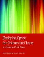 Designing space for children and teens in libraries and public places
 9780838910207