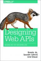 Designing Web APIs Building APIs that developers love
 9781492026921, 1492026921