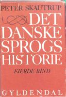 Det Danske Sprogs Historie. Fra J.P. Jacobsen til Johs. V. Jensen [4]