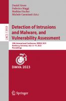 Detection of Intrusions and Malware, and Vulnerability Assessment: 20th International Conference, DIMVA 2023, Hamburg, Germany, July 12–14, 2023, Proceedings (Lecture Notes in Computer Science)
 3031355032, 9783031355035
