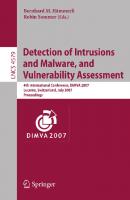 Detection of Intrusions and Malware, and Vulnerability Assessment: 4th International Conference, DIMVA 2007 Lucerne, Switzerland, July 12-13, 2007 Proceedings (Lecture Notes in Computer Science, 4579)
 3540736131, 9783540736134