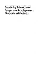 Developing Interactional Competence in a Japanese Study Abroad Context
 9781783093731