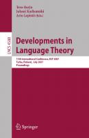 Developments in Language Theory: 11th International Conference, DLT 2007, Turku, Finland, July 3-6, 2007, Proceedings (Lecture Notes in Computer Science, 4588)
 9783540732075, 3540732071