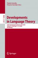 Developments in Language Theory: 24th International Conference, DLT 2020, Tampa, FL, USA, May 11–15, 2020, Proceedings (Lecture Notes in Computer Science, 12086)
 3030485153, 9783030485153