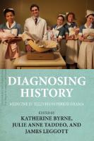 Diagnosing history: Medicine in television period drama
 9781526163295