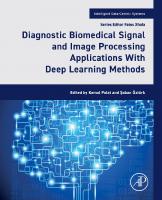 Diagnostic Biomedical Signal and Image Processing Applications With Deep Learning Methods: With Deep Learning Methods
 0323961290, 9780323961295