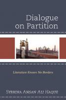 Dialogue on Partition: Literature Knows No Borders
 2020050857, 2020050858, 9781793636249, 9781793636256