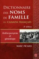 Dictionnaire des noms de famille du Canada français : Anthroponymie et généalogie [2 ed.]
 9782763741437, 9782763741444