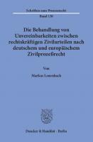 Die Behandlung von Unvereinbarkeiten zwischen rechtskräftigen Zivilurteilen nach deutschem und europäischem Zivilprozeßrecht [1 ed.]
 9783428487493, 9783428087495