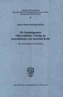 Die Bestandsgarantie völkerrechtlicher Verträge im österreichischen und deutschen Recht: Eine rechtsvergleichende Untersuchung [1 ed.]
 9783428462537, 9783428062539