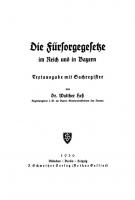 Die Fürsorgegesetze im Reich und Bayern: Textausgabe mit Sachregister [Reprint 2022 ed.]
 9783112684702