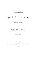 Die Gedichte Ossian’s: Band 1-3 [Reprint 2020 d. Ausgabe 1861 ed.]
 9783111560793, 9783111190150