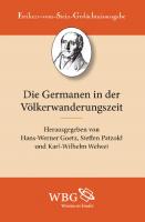 Die Germanen in der Völkerwanderungszeit: Altes Germanien. Die Germanen in der Völkerwanderungszeit [2 ed.]
 9783534260355