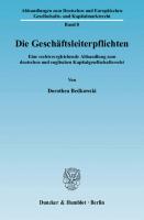 Die Geschäftsleiterpflichten: Eine rechtsvergleichende Abhandlung zum deutschen und englischen Kapitalgesellschaftsrecht [1 ed.]
 9783428520527, 9783428120529