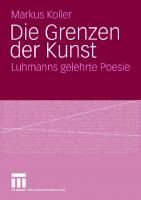 Die Grenzen der Kunst: Luhmanns gelehrte Poesie (German Edition)
 3531154494, 9783531154497