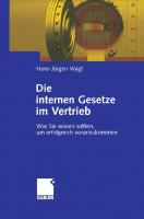 Die internen Gesetze im Vertrieb: Was Sie wissen sollten, um erfolgreich voranzukommen (German Edition)
 3409142967, 9783409142960