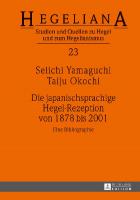 Die japanischsprachige Hegel-Rezeption von 1878 bis 2001: Eine Bibliographie
 9783631648322, 9783653037609, 3631648324
