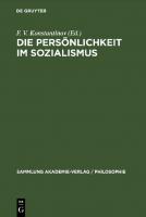 Die Persönlichkeit im Sozialismus [Reprint 2021 ed.]
 9783112478721, 9783112478714