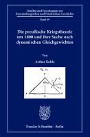 Die preußische Kriegstheorie um 1800 und ihre Suche nach dynamischen Gleichgewichten [1 ed.]
 9783428553426, 9783428153428