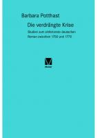 Die verdrängte Krise: Studien zum »inferioren« deutschen Roman zwischen 1750 und 1770
 9783787341665, 9783787341627
