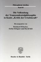 Die Vollendung der Transzendentalphilosophie in Kants »Kritik der Urteilskraft« [1 ed.]
 9783428520107, 9783428120109