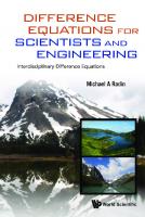 Difference Equations For Scientists And Engineering: Interdisciplinary Difference Equations
 9811203857, 9789811203855