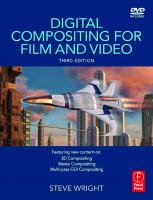 Digital Compositing for Film and Video, Third Edition [3 ed.]
 024081309X, 9780240813097