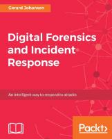 Digital Forensics and Incident Response: A practical guide to deploying digital forensic techniques in response to cyber security incidents [1 ed.]
 1787288684,  978-1787288683