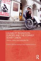 Disability in Eastern Europe and the Former Soviet Union: History, Policy and Everyday Life
 1315866935, 9781315866932