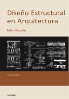 Diseño estructural en arquitectura : introducción
 9789875840140, 9875840149