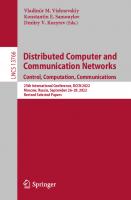 Distributed Computer and Communication Networks: Control, Computation, Communications: 25th International Conference, DCCN 2022, Moscow, Russia, September 26–29, 2022, Revised Selected Papers
 3031232062, 9783031232060