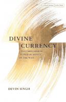 Divine Currency: The Theological Power of Money in the West
 9781503605671