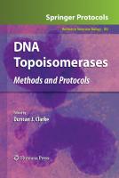 DNA Topoisomerases: Methods and Protocols (Methods in Molecular Biology, Vol. 582)
 1607613395, 9781607613398