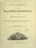 Documents Relating to the History of the Dutch and Swedish Settlements on the Delaware River