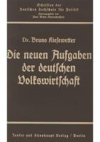 Dr. Bruno Kiesewetter - Die neuen Aufgaben der deutschen Volkswirtschaft (1937, 34 S., Scan, Fraktur)